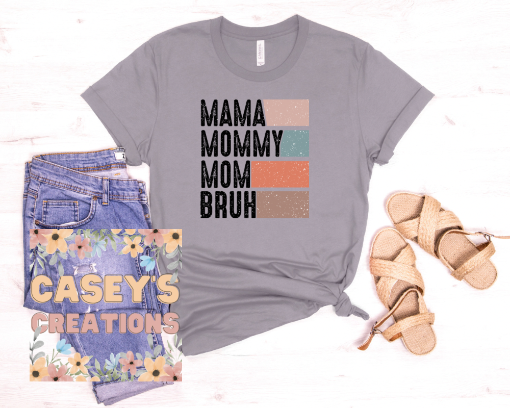 Mama, Mommy, Mom, Bruh